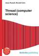 Thread (computer science), Jesse Russell,Ronald Cohn 