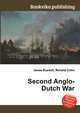 Second Anglo-Dutch War, Jesse Russell,Ronald Cohn 