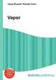 Vapor, Jesse Russell,Ronald Cohn 
