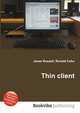 Thin client, Jesse Russell,Ronald Cohn 