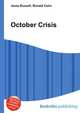 October Crisis, Jesse Russell,Ronald Cohn 