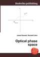 Optical phase space, Jesse Russell,Ronald Cohn 