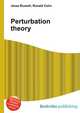 Perturbation theory, Jesse Russell,Ronald Cohn 