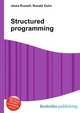 Structured programming, Jesse Russell,Ronald Cohn 