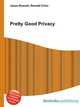 Pretty Good Privacy, Jesse Russell,Ronald Cohn 