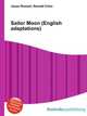 Sailor Moon (English adaptations), Jesse Russell,Ronald Cohn 
