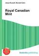 Royal Canadian Mint, Jesse Russell,Ronald Cohn 