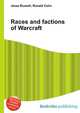 Races and factions of Warcraft, Jesse Russell,Ronald Cohn 