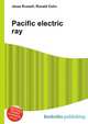 Pacific electric ray, Jesse Russell,Ronald Cohn 