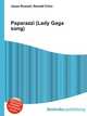 Paparazzi (Lady Gaga song), Jesse Russell,Ronald Cohn 