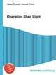 Operation Shed Light, Jesse Russell,Ronald Cohn 