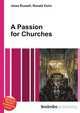 A Passion for Churches, Jesse Russell,Ronald Cohn 