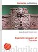 Spanish conquest of Yucatan, Jesse Russell,Ronald Cohn 