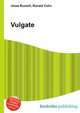 Vulgate, Jesse Russell,Ronald Cohn 
