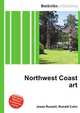 Northwest Coast art, Jesse Russell,Ronald Cohn 