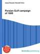 Persian Gulf campaign of 1809, Jesse Russell,Ronald Cohn 