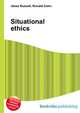 Situational ethics, Jesse Russell,Ronald Cohn 