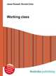 Working class, Jesse Russell,Ronald Cohn 