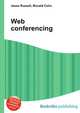 Web conferencing, Jesse Russell,Ronald Cohn 
