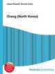 Orang (North Korea), Jesse Russell,Ronald Cohn 