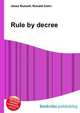Rule by decree, Jesse Russell,Ronald Cohn 