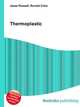 Thermoplastic, Jesse Russell,Ronald Cohn 