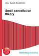 Small cancellation theory, Jesse Russell,Ronald Cohn 