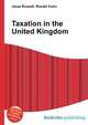 Taxation in the United Kingdom, Jesse Russell,Ronald Cohn 