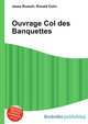 Ouvrage Col des Banquettes, Jesse Russell,Ronald Cohn 