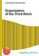 Organization of the Third Reich, Jesse Russell,Ronald Cohn 