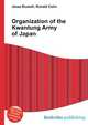 Organization of the Kwantung Army of Japan, Jesse Russell,Ronald Cohn 