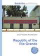 Republic of the Rio Grande, Jesse Russell,Ronald Cohn 