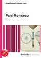 Parc Monceau, Jesse Russell,Ronald Cohn 