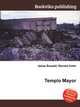 Templo Mayor, Jesse Russell,Ronald Cohn 