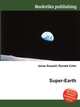 Super-Earth, Jesse Russell,Ronald Cohn 
