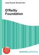 O'Reilly Foundation, Jesse Russell,Ronald Cohn 