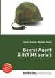 Secret Agent X-9 (1945 serial), Jesse Russell,Ronald Cohn 
