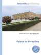 Palace of Versailles, Jesse Russell,Ronald Cohn 
