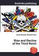 Rise and Decline of the Third Reich, Jesse Russell,Ronald Cohn 