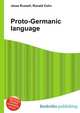 Proto-Germanic language, Jesse Russell,Ronald Cohn 