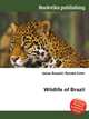 Wildlife of Brazil, Jesse Russell,Ronald Cohn 