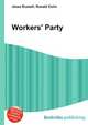 Workers' Party, Jesse Russell,Ronald Cohn 