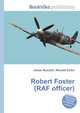 Robert Foster (RAF officer), Jesse Russell,Ronald Cohn 