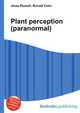 Plant perception (paranormal), Jesse Russell,Ronald Cohn 