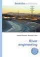 River engineering, Jesse Russell,Ronald Cohn 