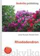 Rhododendron, Jesse Russell,Ronald Cohn 