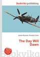 The Day Will Dawn, Jesse Russell,Ronald Cohn 