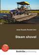 Steam shovel, Jesse Russell,Ronald Cohn 