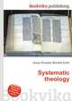 Systematic theology, Jesse Russell,Ronald Cohn 