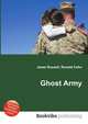 Ghost Army, Jesse Russell,Ronald Cohn 